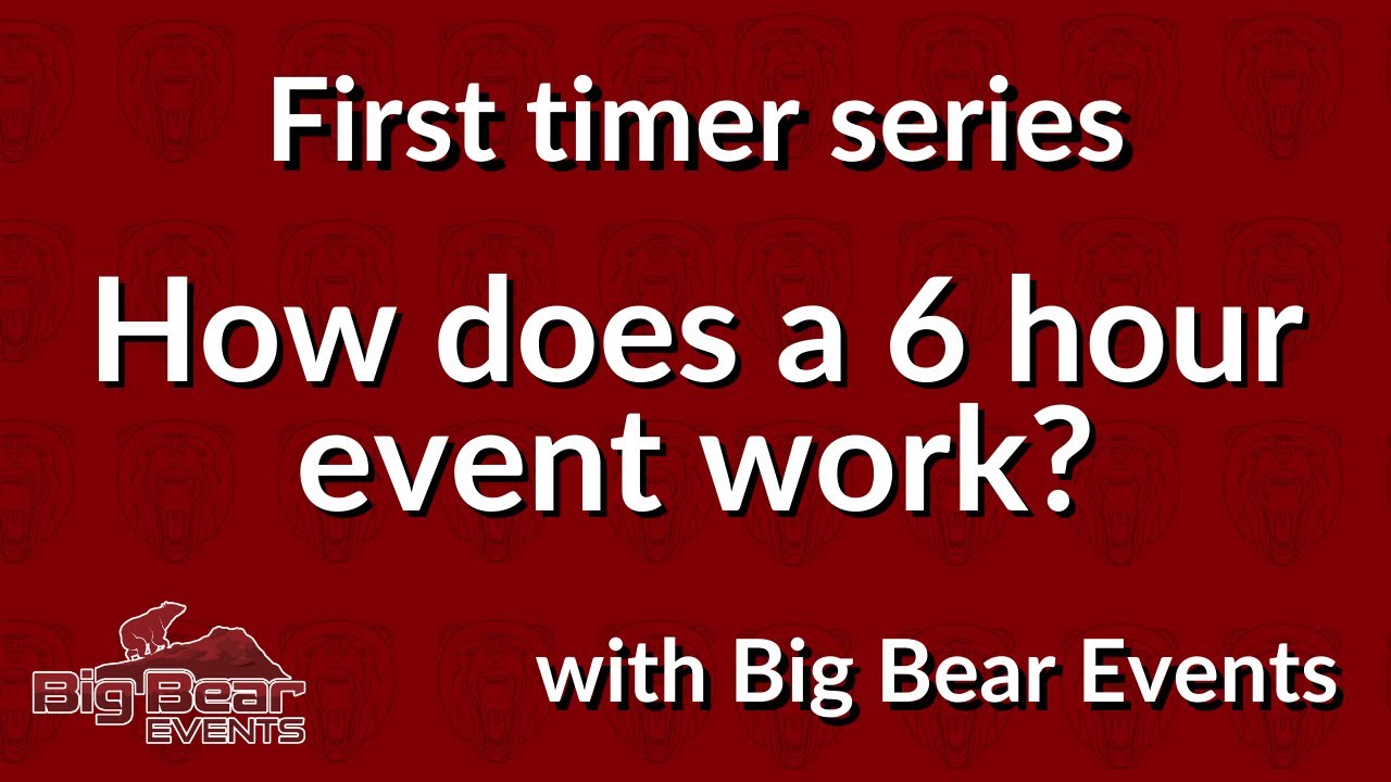 How does a 6 hour event work?