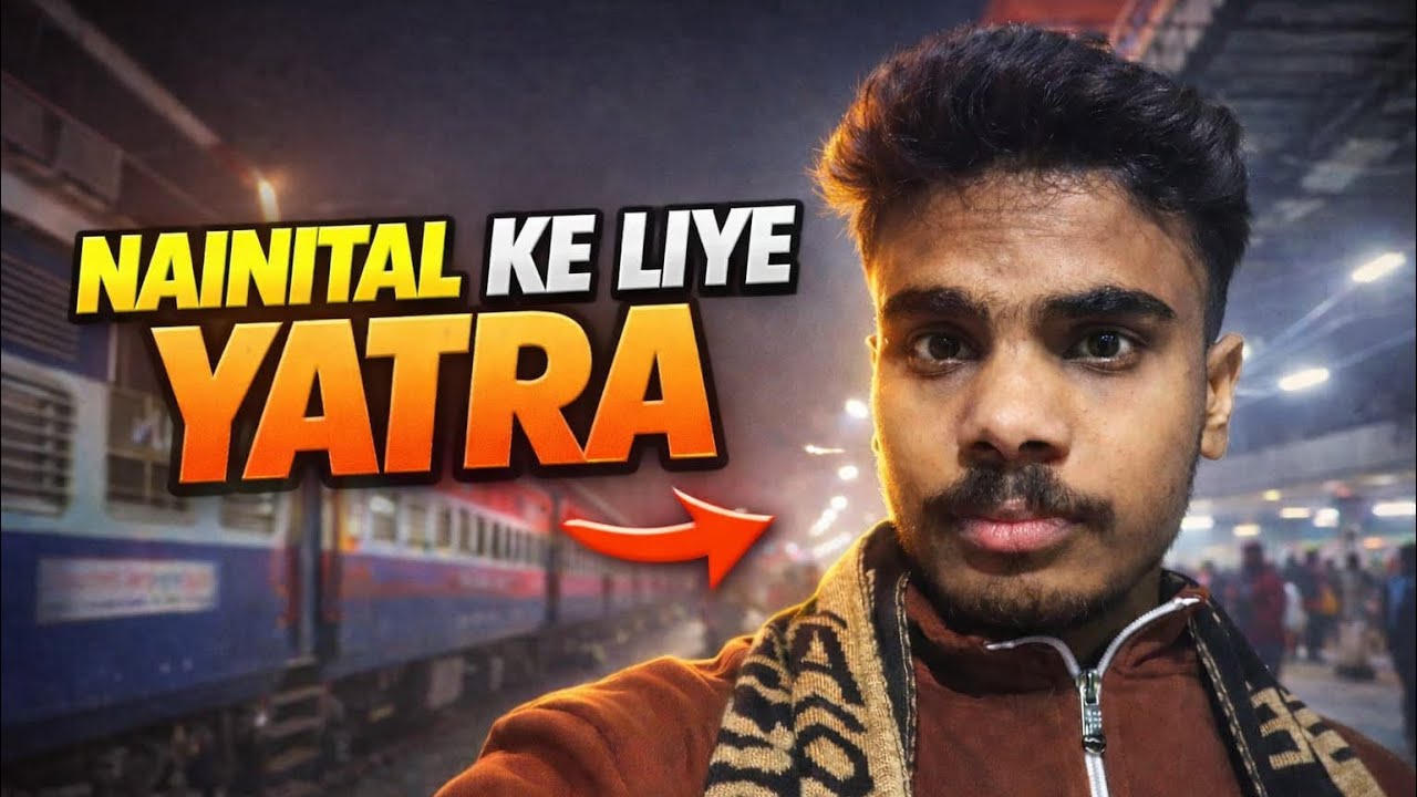 Nainital Ke Liye YATRA 🚆😱 | Ye Train Ride Unreal Hai! | Day 12 Vlog