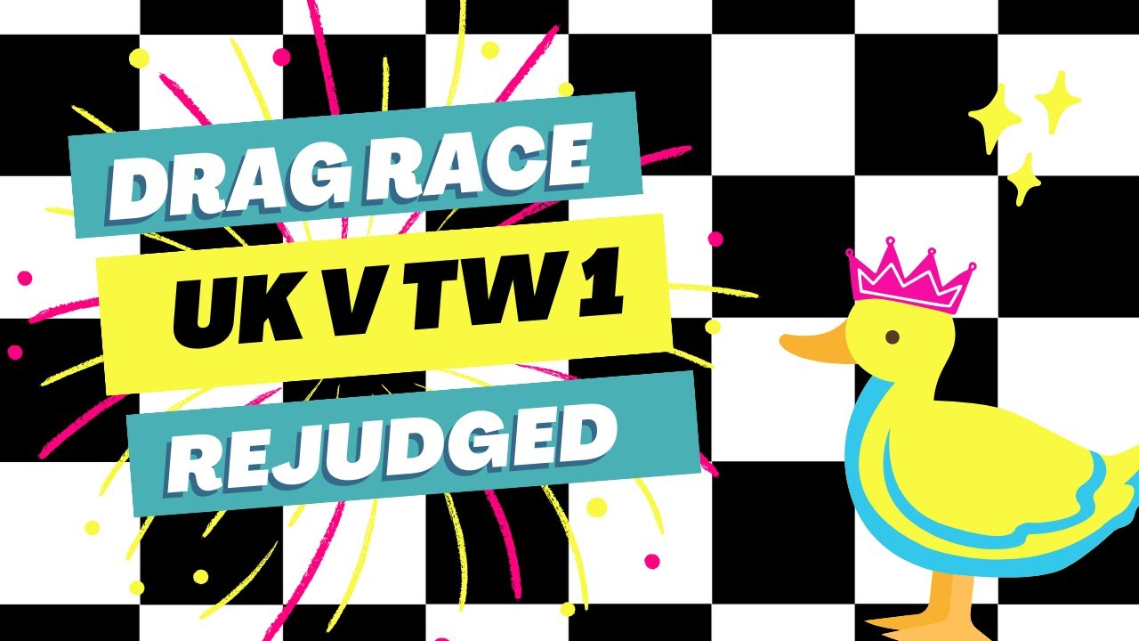 RuPaul's Drag Race Rejudged - UKvTW 1 - Original