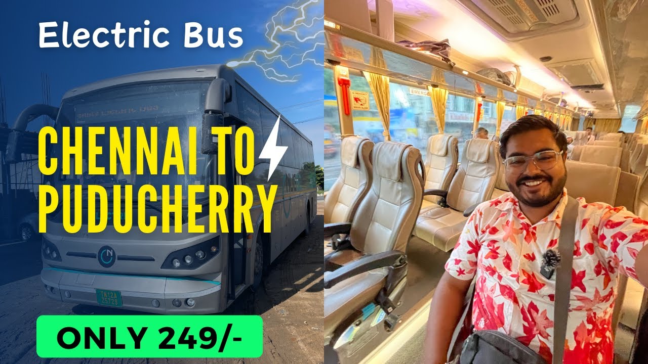 CHENNAI to PUDUCHERRY AC LUXURY Bus | NueGo's ELECTRIC Bus - FUTURE of EVs?