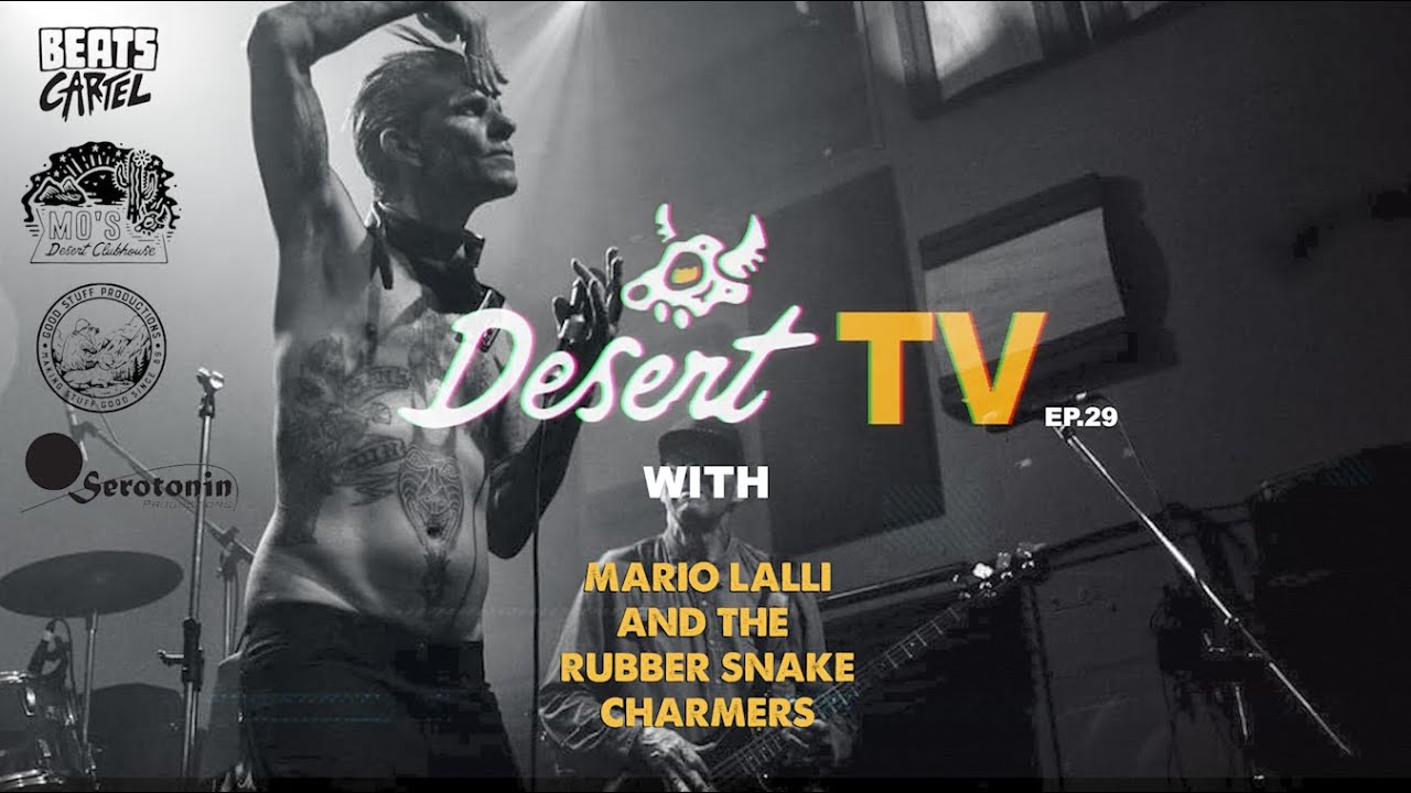 Desert TV: MARIO LALLI & THE RUBBER SNAKE CHARMERS