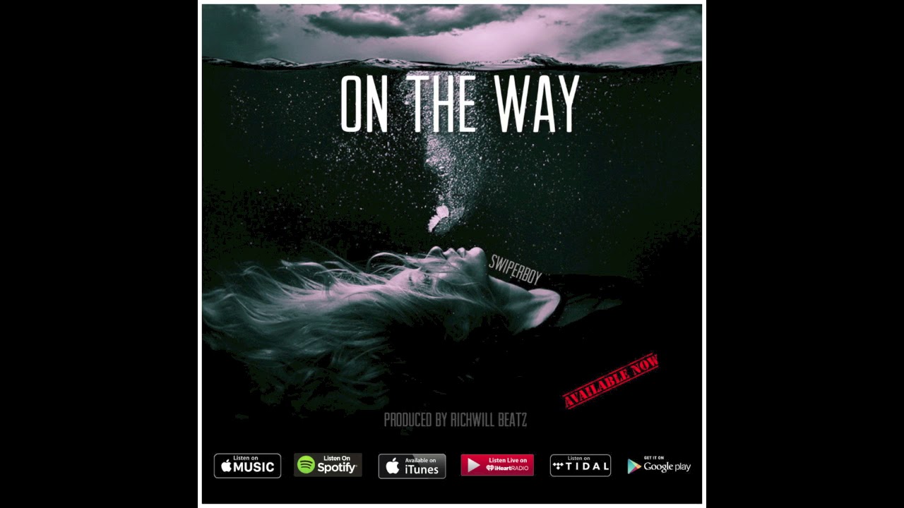 Swiperboy - On The Way (Official Audio)