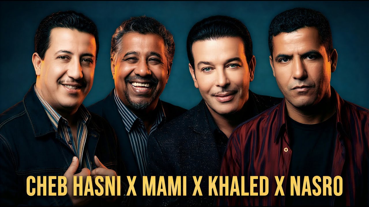 Cheb Mami x Cheb Khaled x Cheb Nasro x Cheb Hasni خالد x مامي x حسني x نصرو – Golden Rai Mix 2026