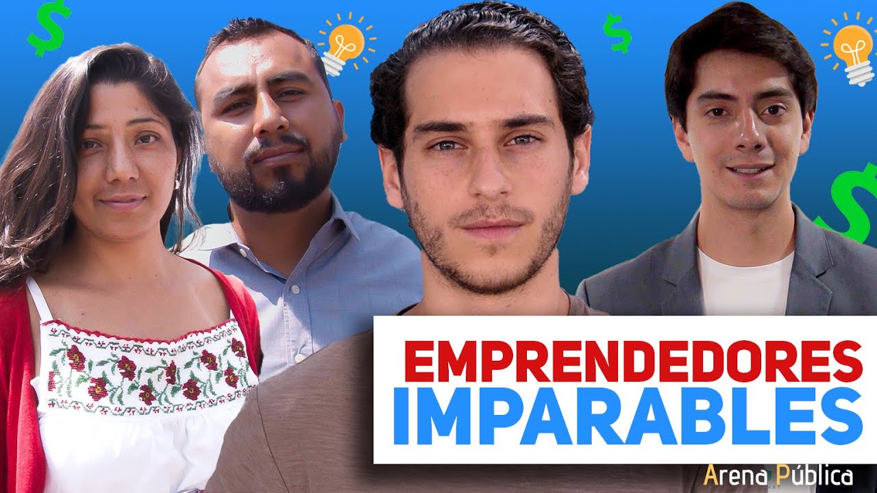 4 EMPRENDEDORES MEXICANOS 🚀 con IMPACTO social | Mexicanos Imparables 🔥