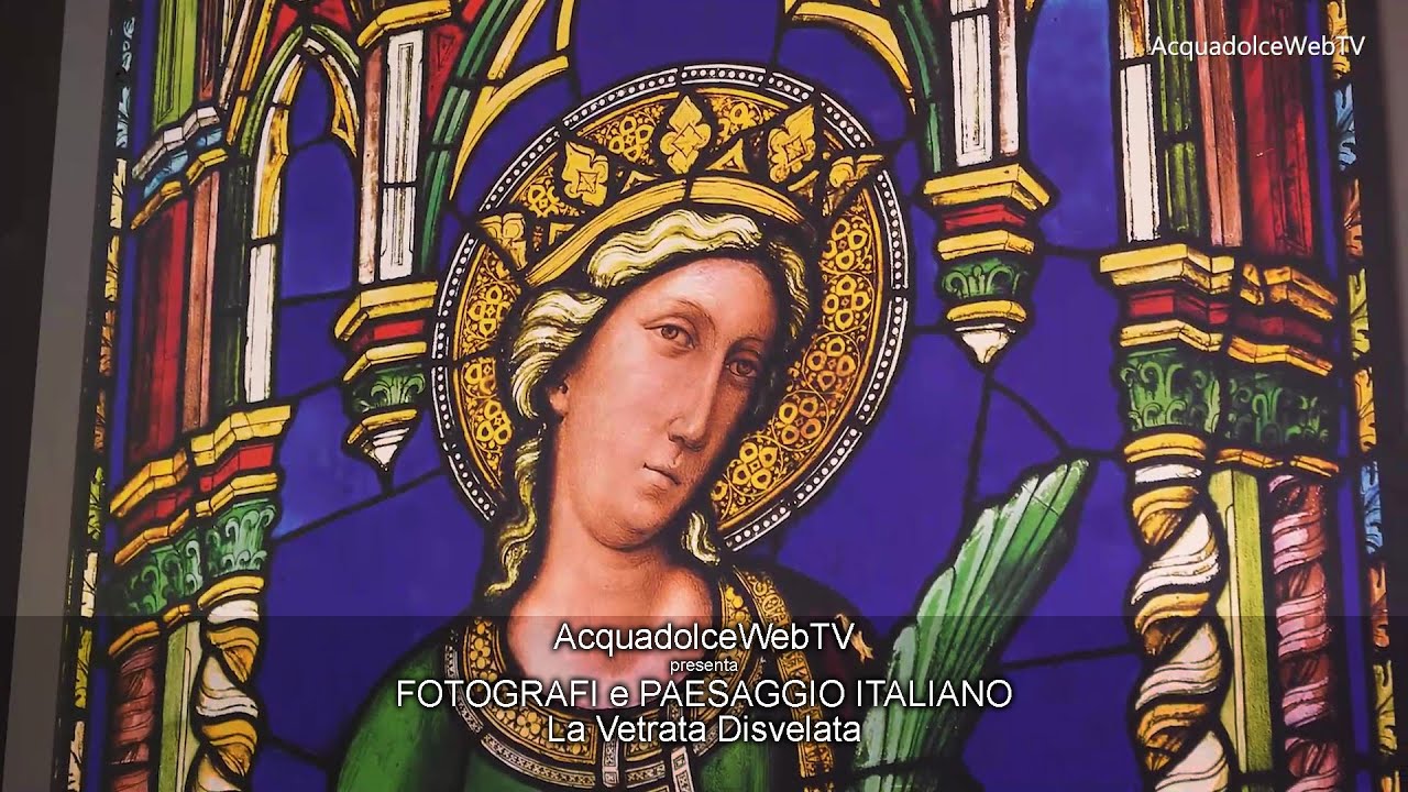 Fotografi e Paesaggio Italiano - IX Puntata - Vetrate Gotiche