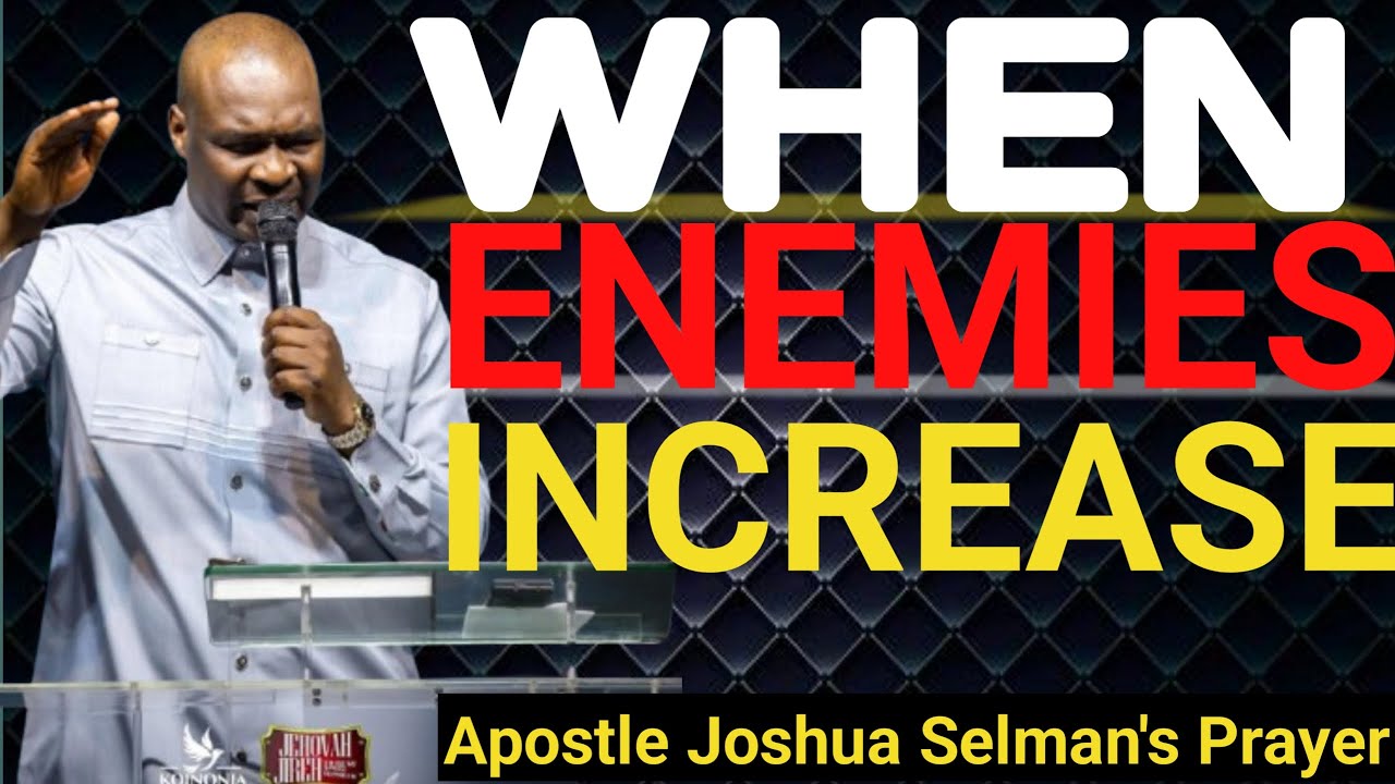 O Lord, How Are They Increased That Trouble Me | Psalm 3:1 Powerful Prayer – Apostle Joshua Selman