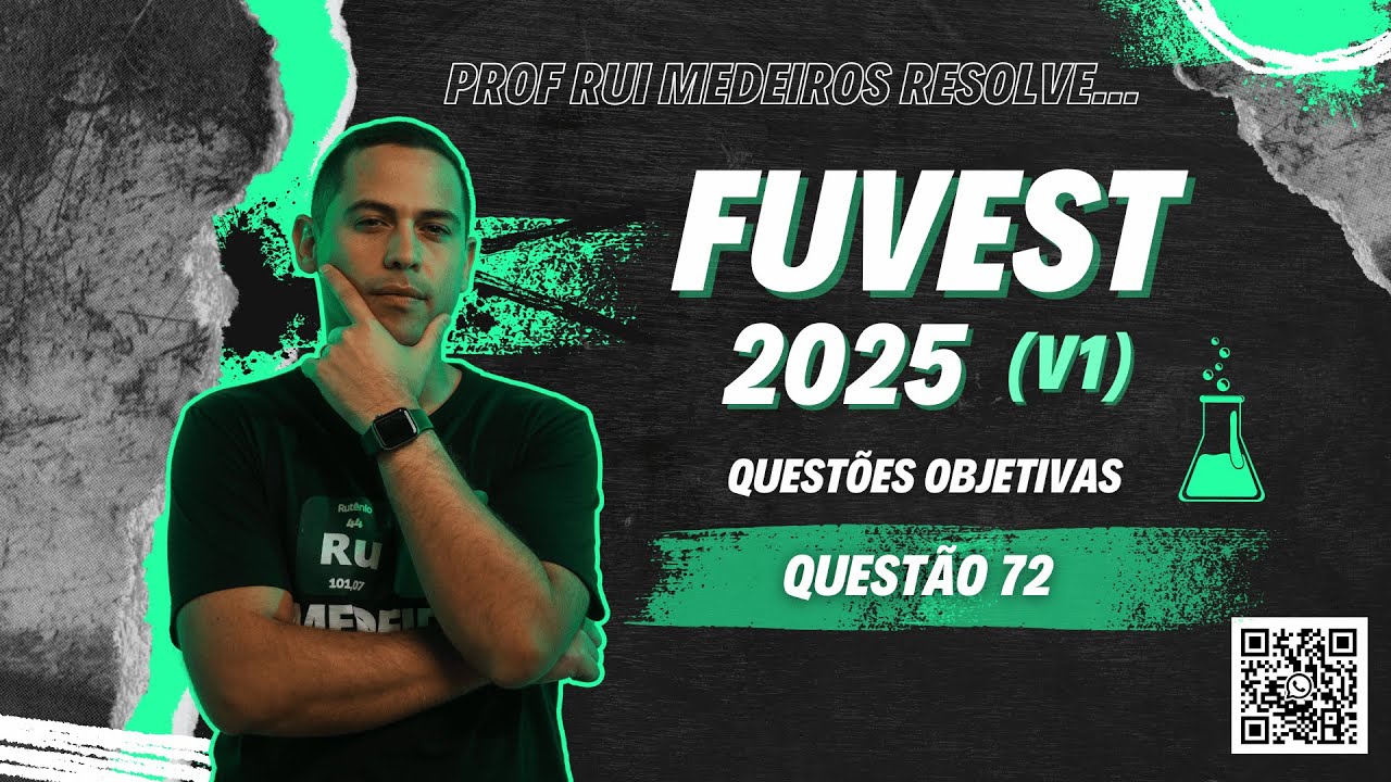 FUVEST 2025 | QUÍMICA | Questão 72 (V1) | Prof. Rui Medeiros