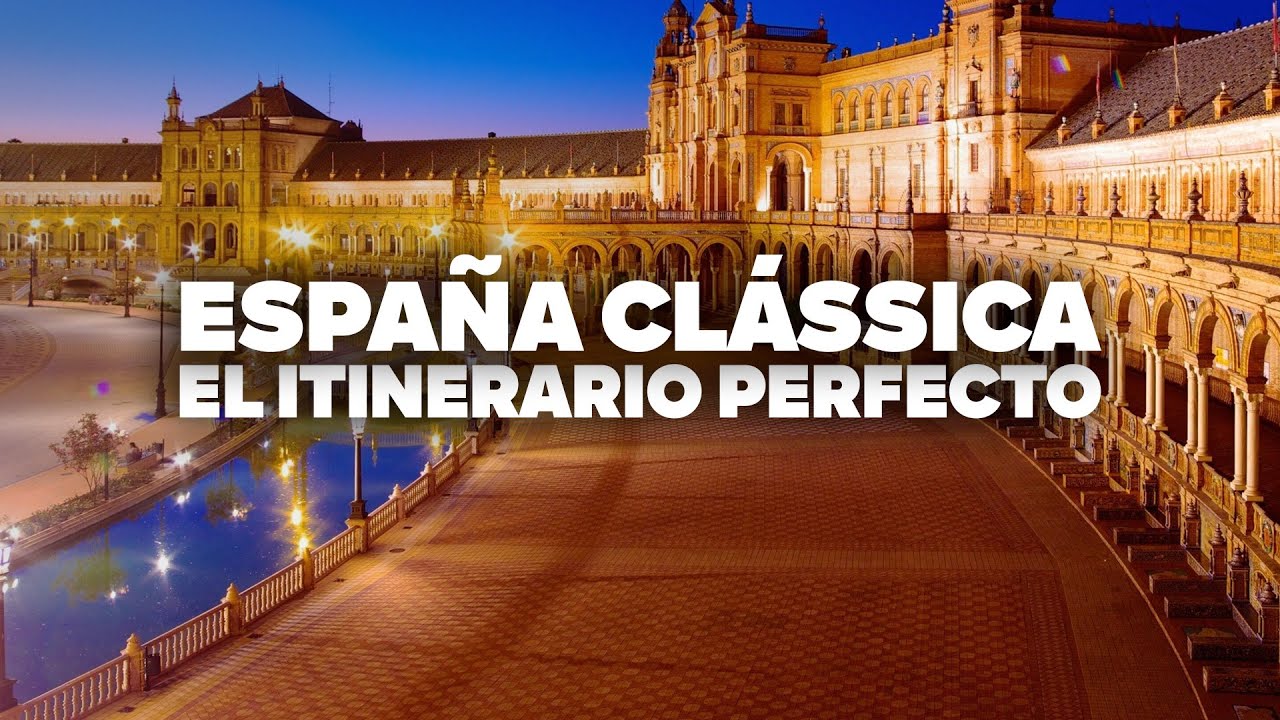 ¡El Itinerario Más COMPLETO por la España Clásica: Barcelona, Madrid y Sevilla