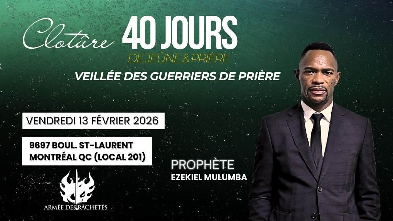 PROPHÈTE EZEKIEL M: VEILLÉE DES GUÉRRIERS DE PRIÈRE ( CLÔTURE DES 40 JOURS DE JEÛNE ET PRIÈRE)