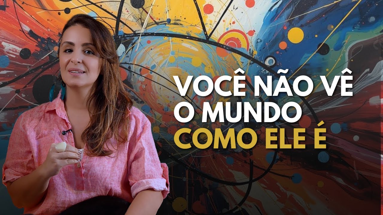 Você não vê o mundo como ele é #autoconhecimento #reflexão