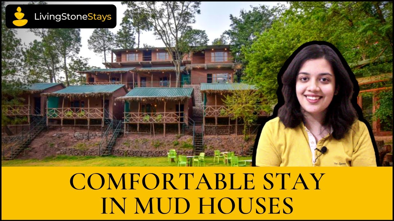 COMFORTABLE STAY IN MUDHOUSES | LivingStone Mountain Adobe Kasauli