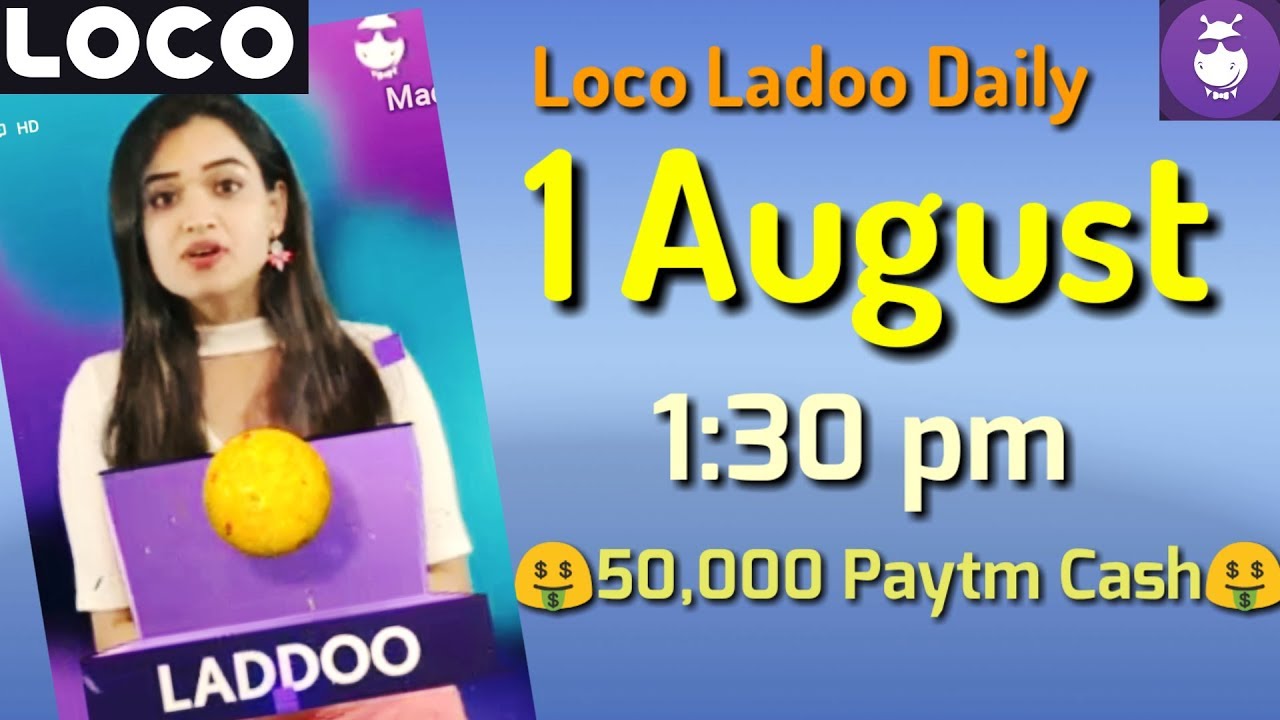 loco ladoo 1 August afternoon 1:30 pm 2018| loco laddoo 1 August || Aaj ka ladoo 1 August