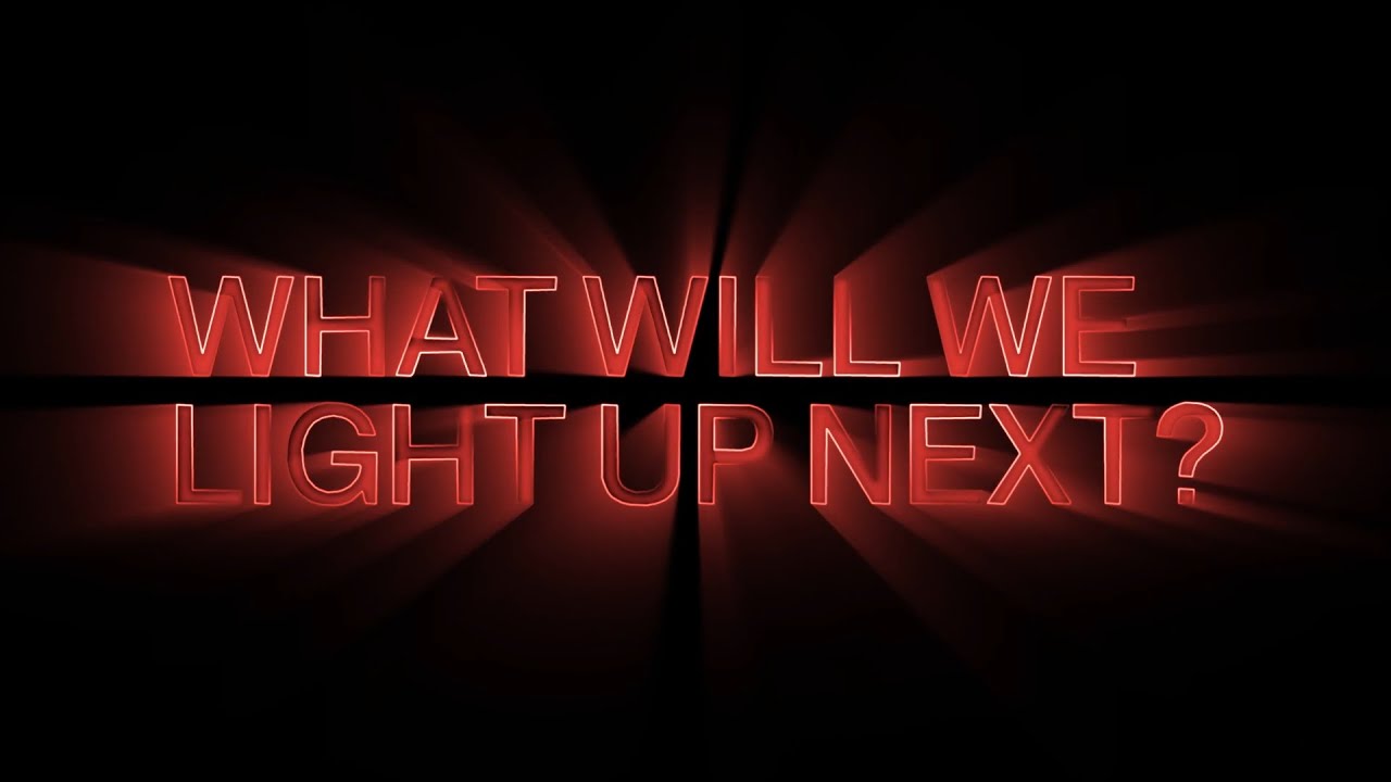 What will we light up next?