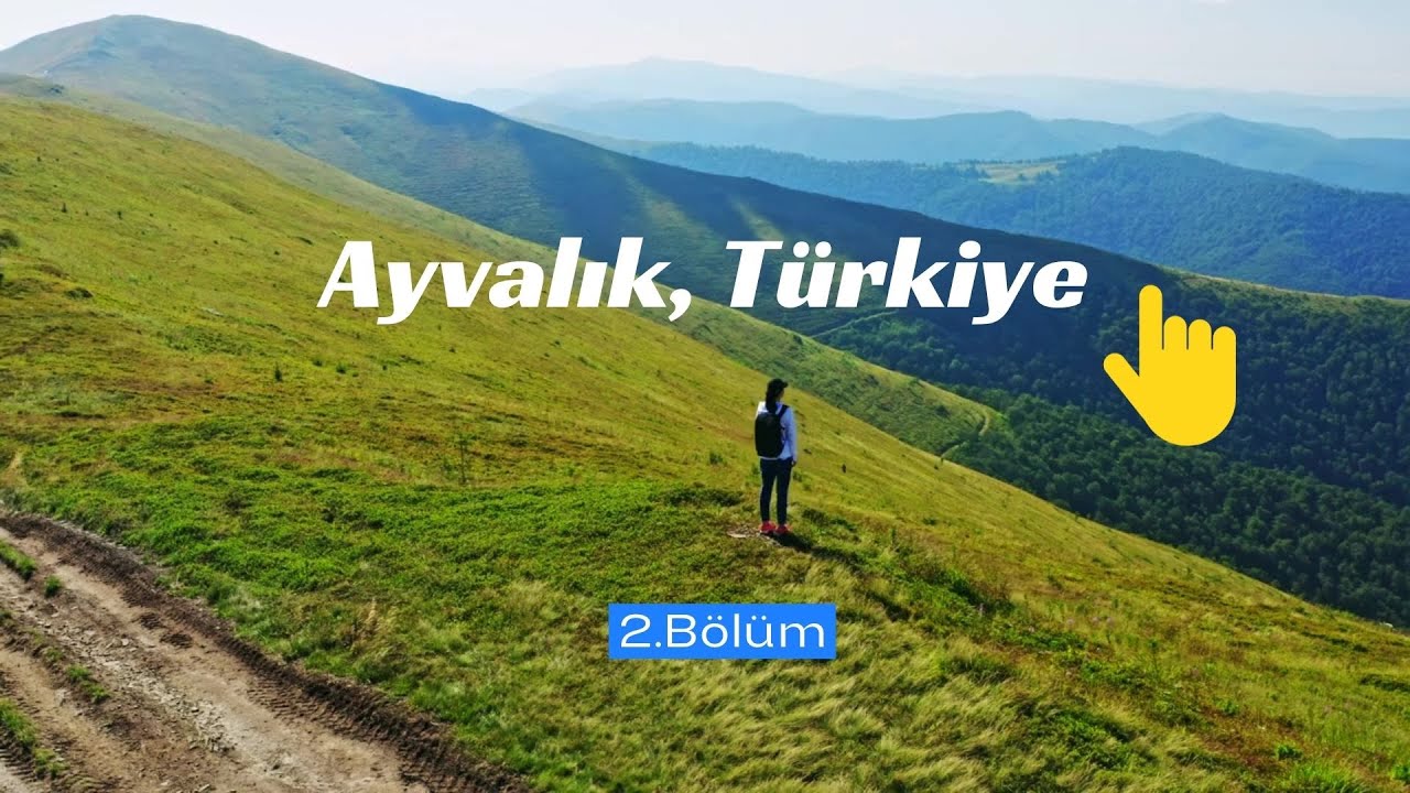 Ayvalık Vlog / Balıkesir / 2023 / 2. Bölüm