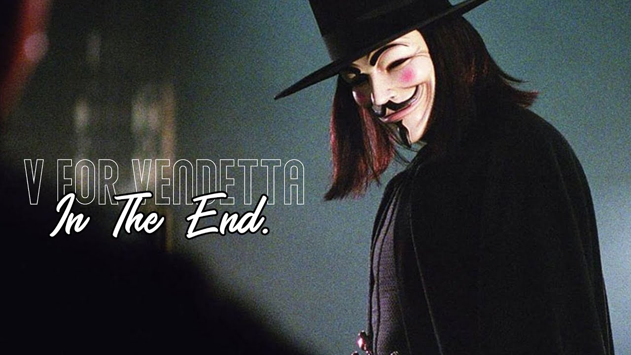 In The End | V for Vendetta