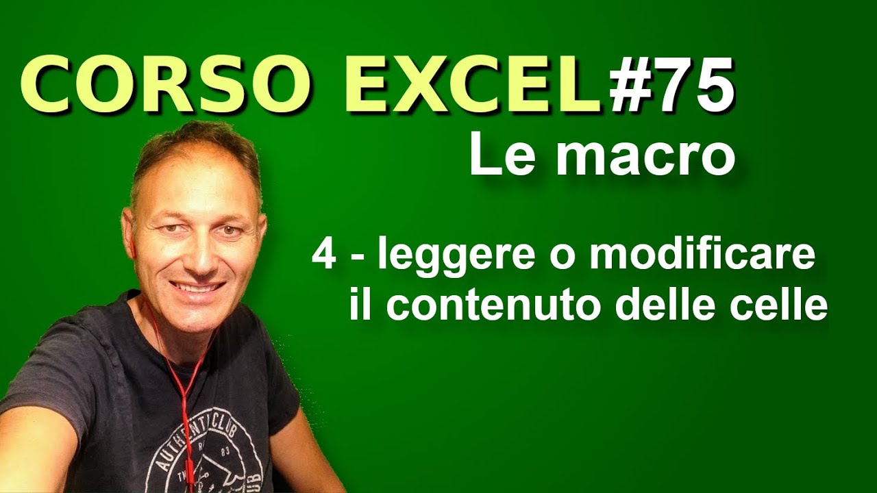 75 Corso Excel: cambiare il contenuto della cella con le macro | Daniele Castelletti  Ass Maggiolina