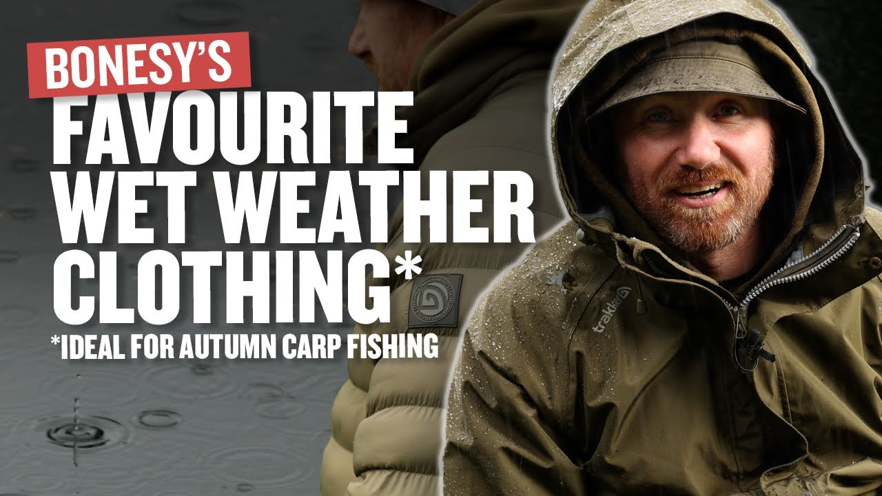 Bonesy's Favourite Wet Weather Clothing for Carp Fishing