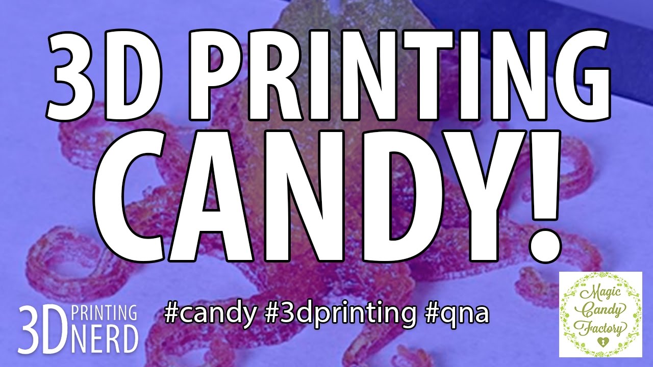 3D-печать конфет! 3D-принтер Magic Candy Factory!