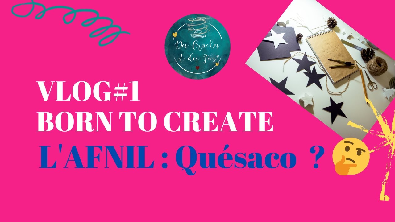 VLOG 1 - BORN TO CREATE - L'AFNIL