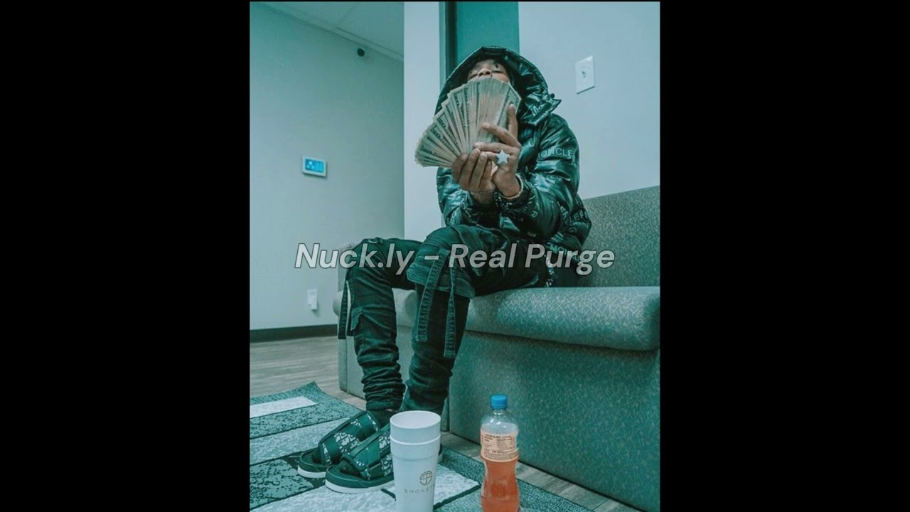 Nuck.ly - Real Purge (prod.yozora/GOR888)