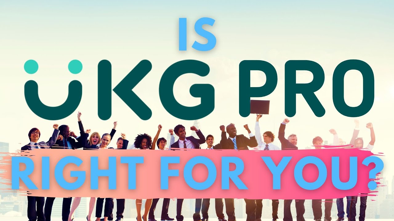 Is UKG Pro your answer to workforce management? An overview