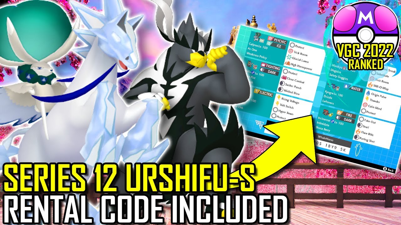 SERIES 12 URSHIFU TEAM | VGC 2022 | Pok&eacute;mon Sword & Shield - Pok&eacute;sports