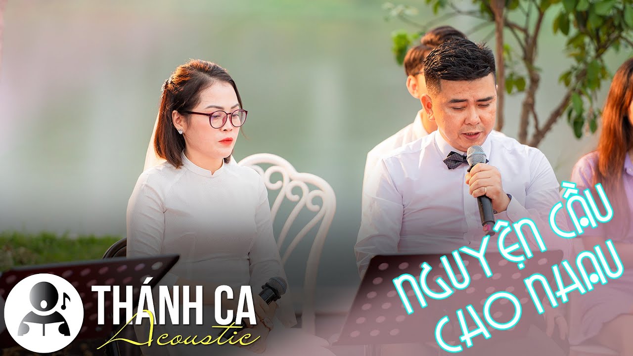 NGUYỆN CẦU CHO NHAU | THÁNH CA ACOUSTIC | TUỔI TRẺ - TÌNH YÊU - GIA ĐÌNH