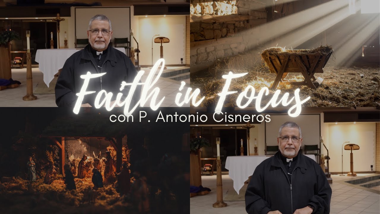 Enfocandonos en la Fe con P. Antonio Cisneros | EP 44