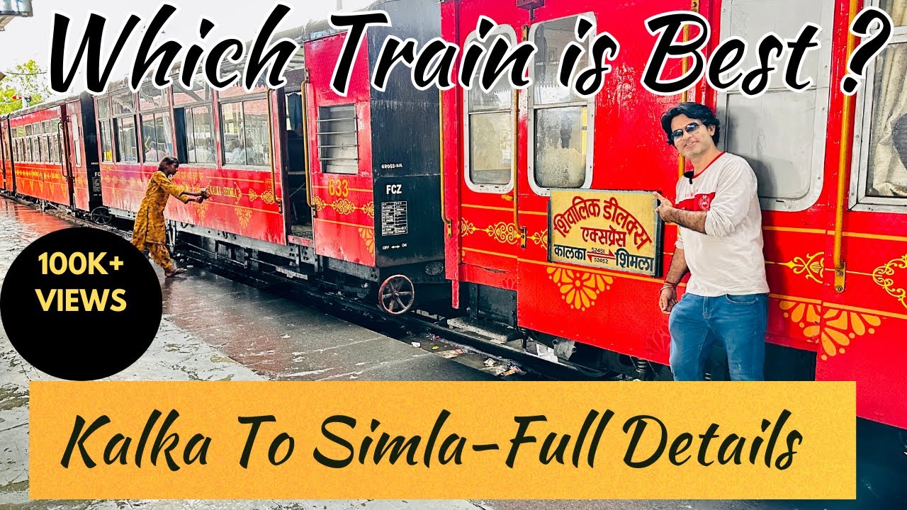 Kalka to Shimla toy train review / Which Toy train is best to travel? / Train to train all details
