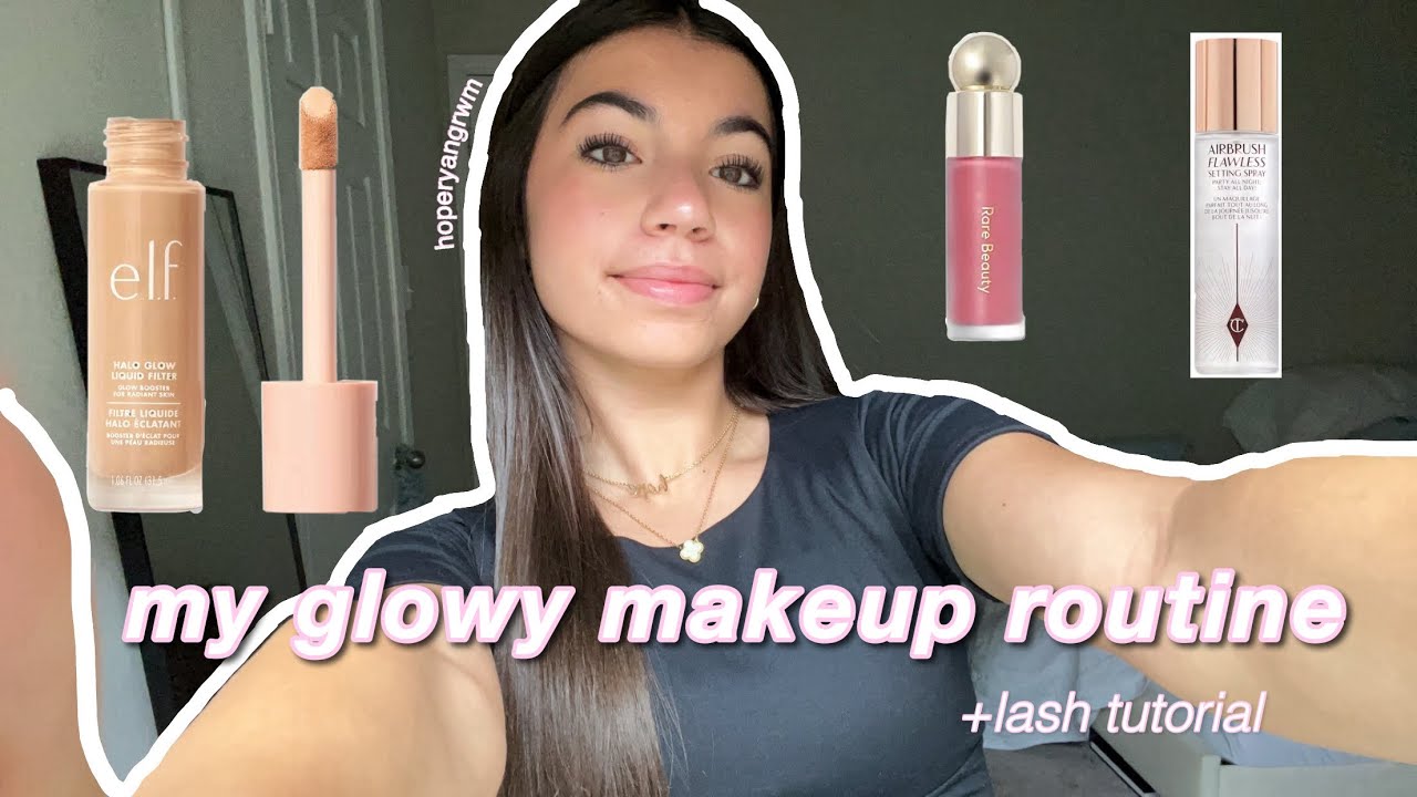 my *GLOWY* makeup routine