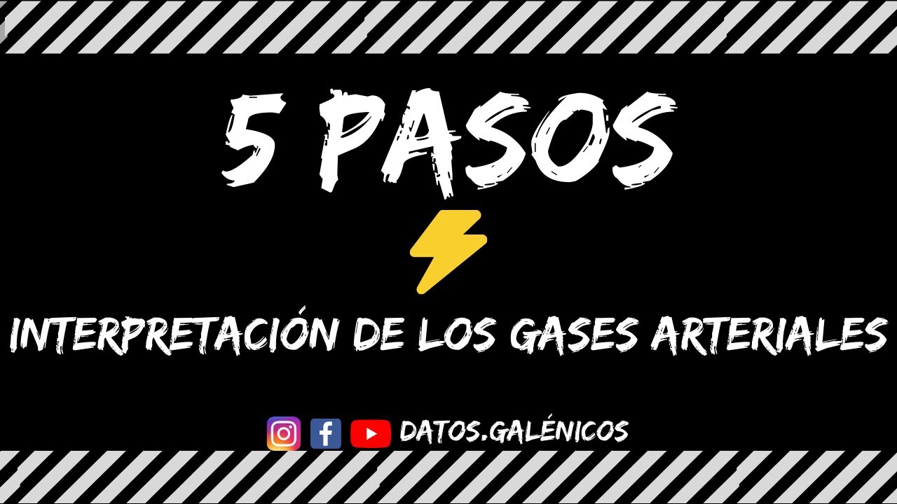 CINCO (5) PASOS PARA INTERPRETAR LOS GASES ARTERIALES - Una forma facil y rapida de interpretarlos.