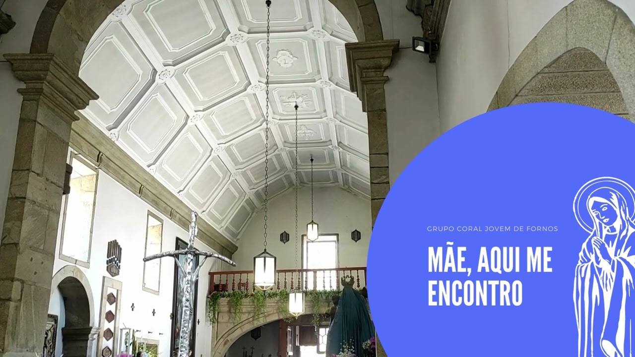 Mãe, Aqui Me Encontro - Grupo Coral Jovem de Fornos