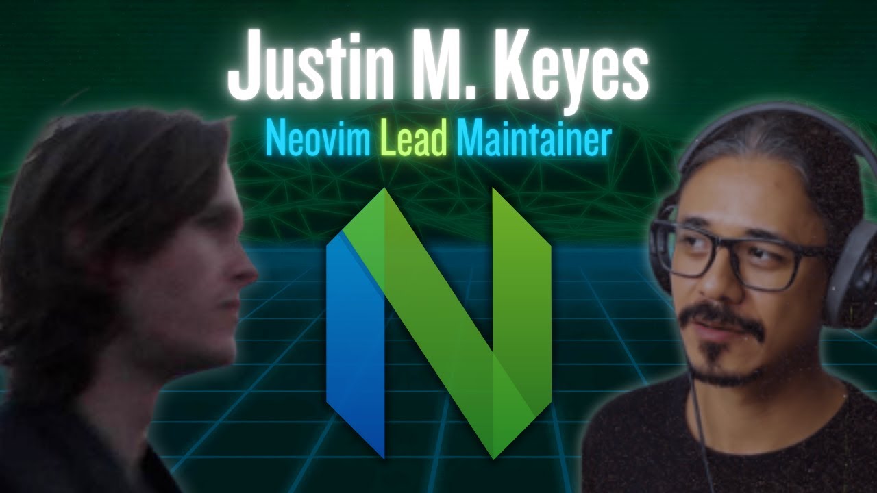 Justin M. Keyes: Neovim, Workflow, OSs, Terminals...