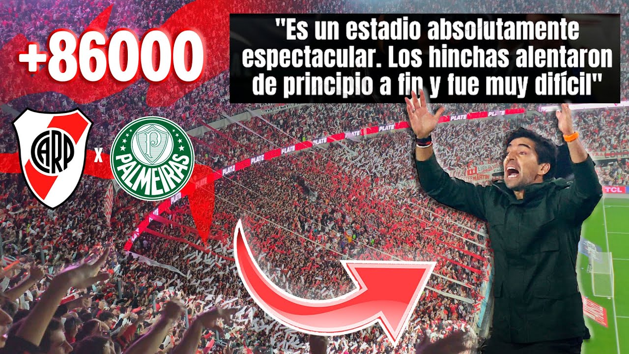 ⚡ASÍ RUGIÓ EL MONUMENTAL | ABEL FERREIRA SE RINDIÓ ANTE LA HINCHADA DE RIVER | River 1 Palmeiras 2