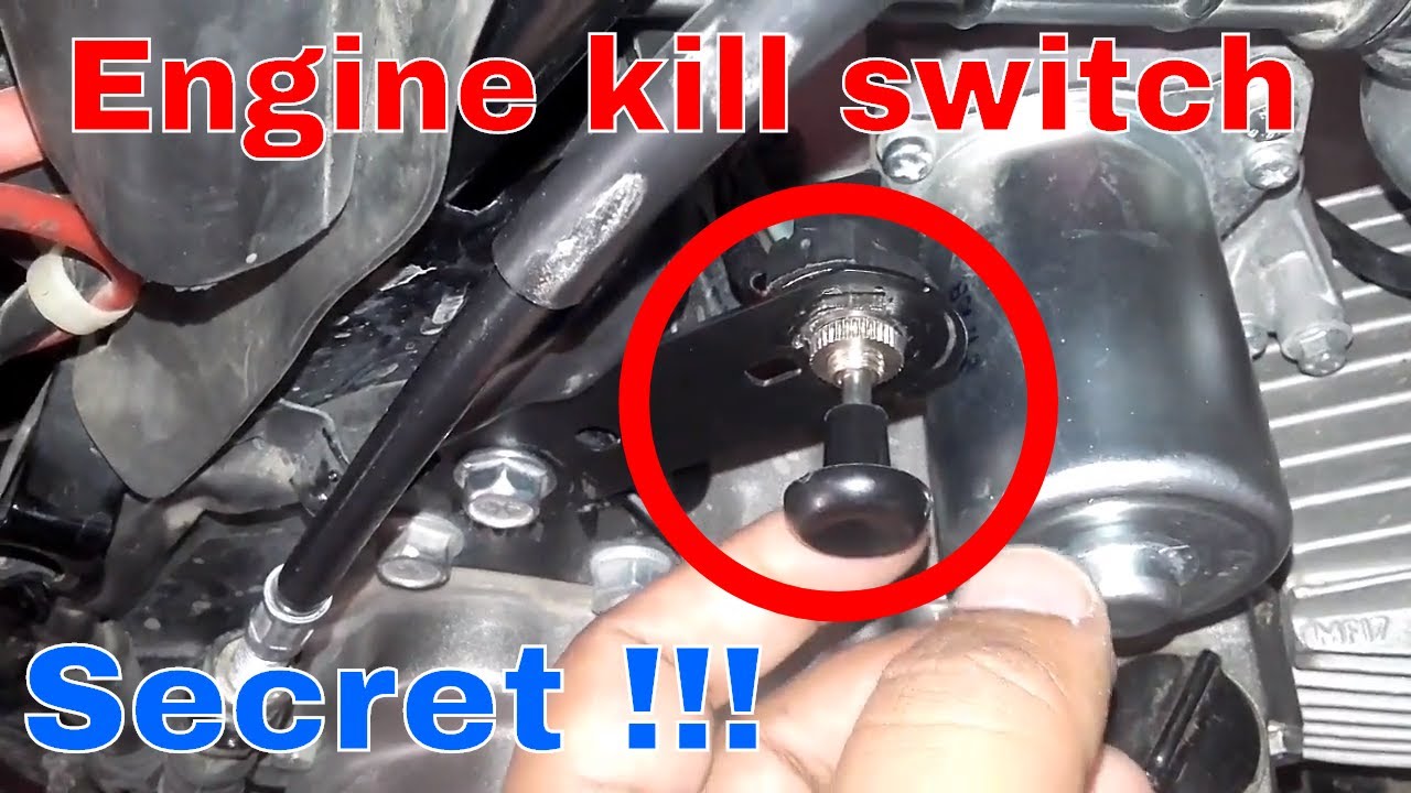 Secret !!! Engine kill switch