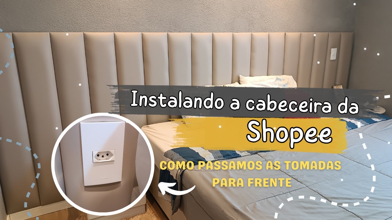 Compramos a cabeceira por módulos da Shopee | Passo a passo da instalação
