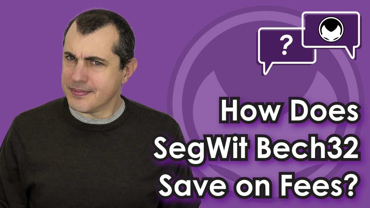 Bitcoin Q&A: How Does SegWit Bech32 Save on Fees?