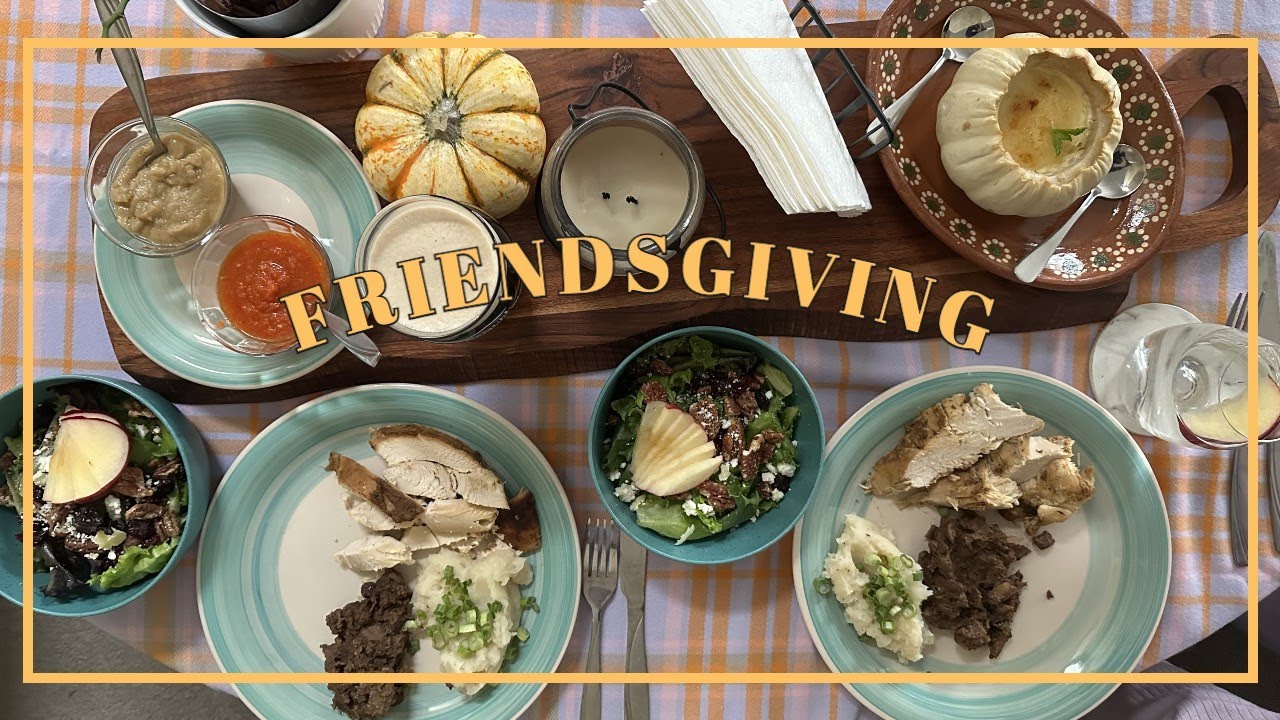 FRIENDSGIVING ✨