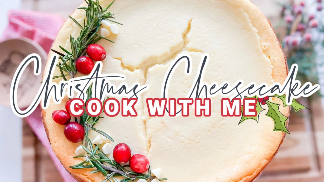 COOK WITH ME // CHRISTMAS CHEESECAKE // CHRISTMAS BAKE WITH ME // CHARLOTTE GROVE FARMHOUSE