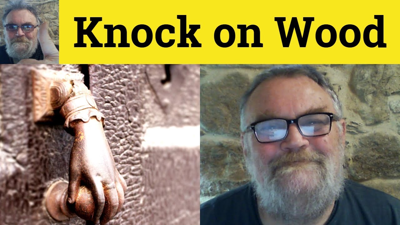 😎 Knock on Wood Meaning - Knock on Wood Defined - Knock on Wood Examples - Knock on Wood Definition