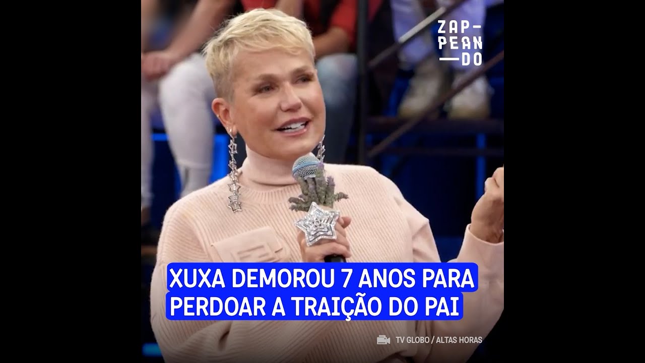 Xuxa cortou relações com o pai no auge da fama e só perdoou depois de 7 anos