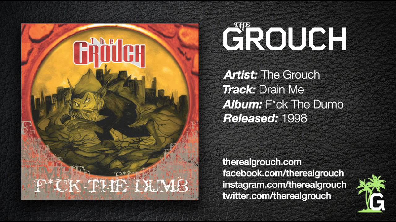 The Grouch - Drain Me