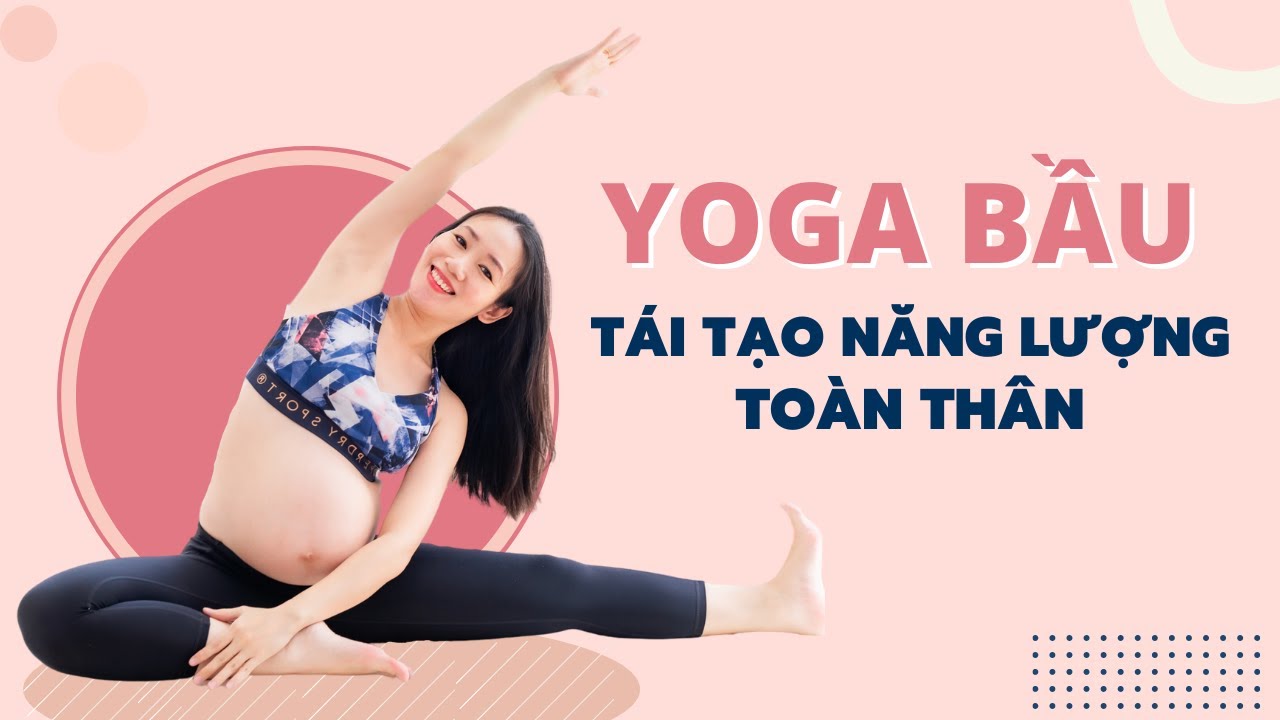 YOGA BẦU 3 THÁNG CUỐI THAI KỲ - BÀI TẬP TOÀN THÂN | TRAN THAO VI OFFICIAL