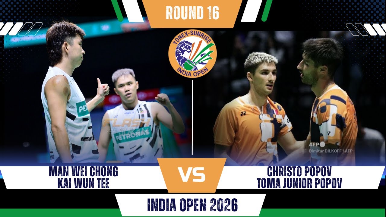 MAN Wei Chong/Kai Wun TEE (MAS) vs Popov/Popov (FRA) | India Open Badminton 2026