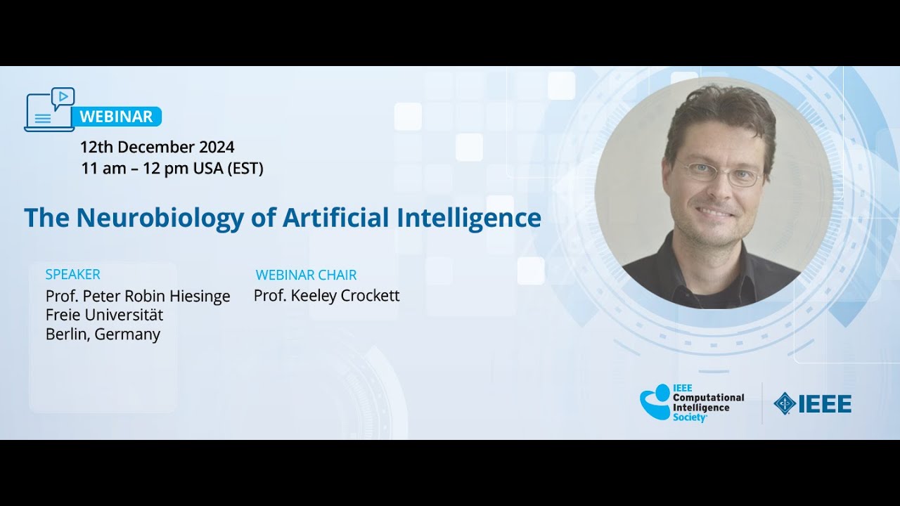 IEEE CIS Webinar: The Neurobiology of Artificial Intelligence