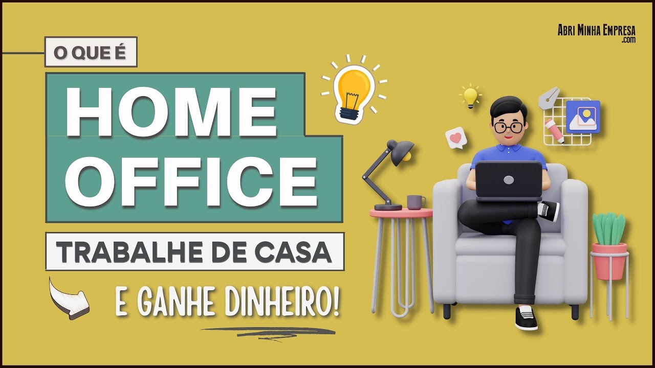 O QUE &Eacute; TRABALHO DE HOME OFFICE (Como Trabalhar de Casa)