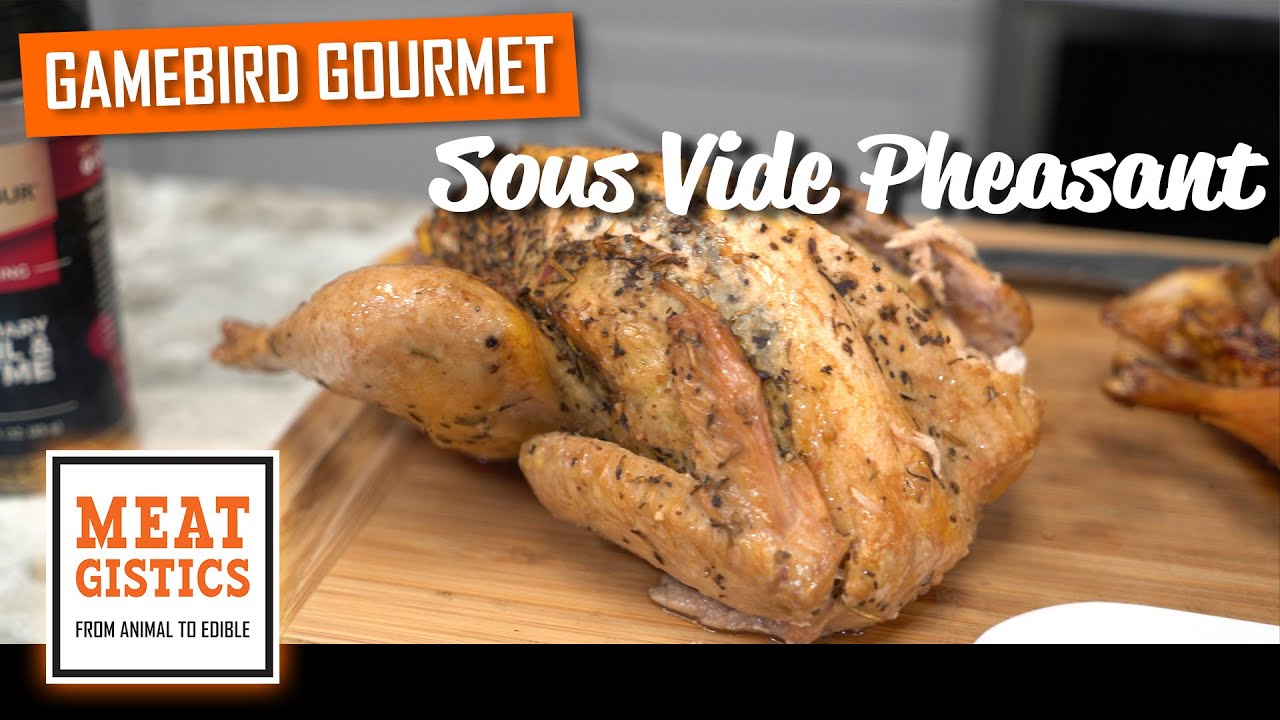 Gamebird Gourmet: Sous Vide Pheasant