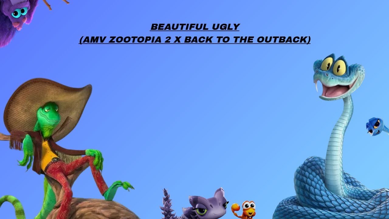 Beautiful Ugly (AMV ZOOTOPIA 2 X BACK TO THE OUTBACK)