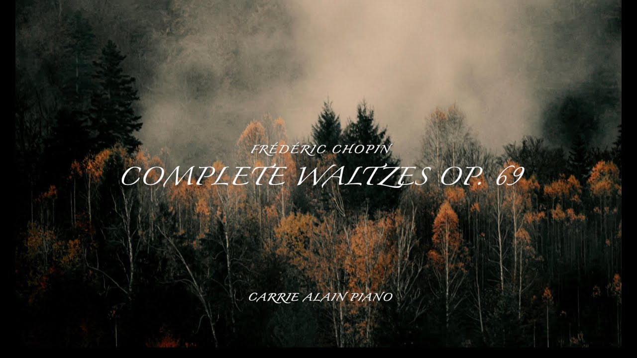 Frédéric Chopin, Complete Waltzes, op. 69 nos. 1, 2. Carrie Alain Piano.