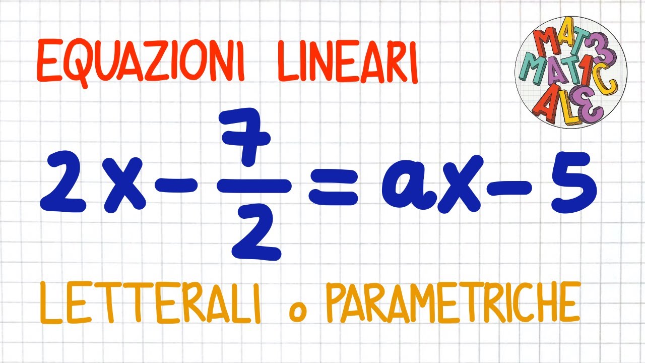 EQUAZIONI di PRIMO GRADO letterali o parametriche _ EL80